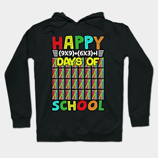 Happy (9-9)+(6-3)+1 Days Of School Hoodie